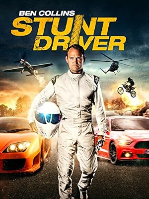 Ben Collins Stunt Driver (2015) – Watch Online &amp; Download | Full movie