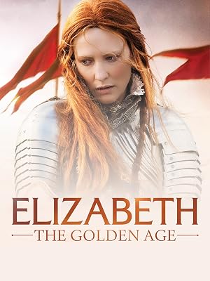 Elizabeth: The Golden Age (2007) – Watch Online &amp; Download | Full movie