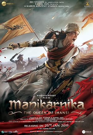 Manikarnika: The Queen of Jhansi (2019) – Watch Online &amp; Download | Full movie