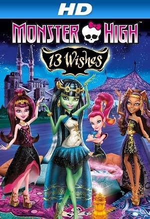 Monster High: 13 Wishes (2013) – Watch Online &amp; Download | Full movie